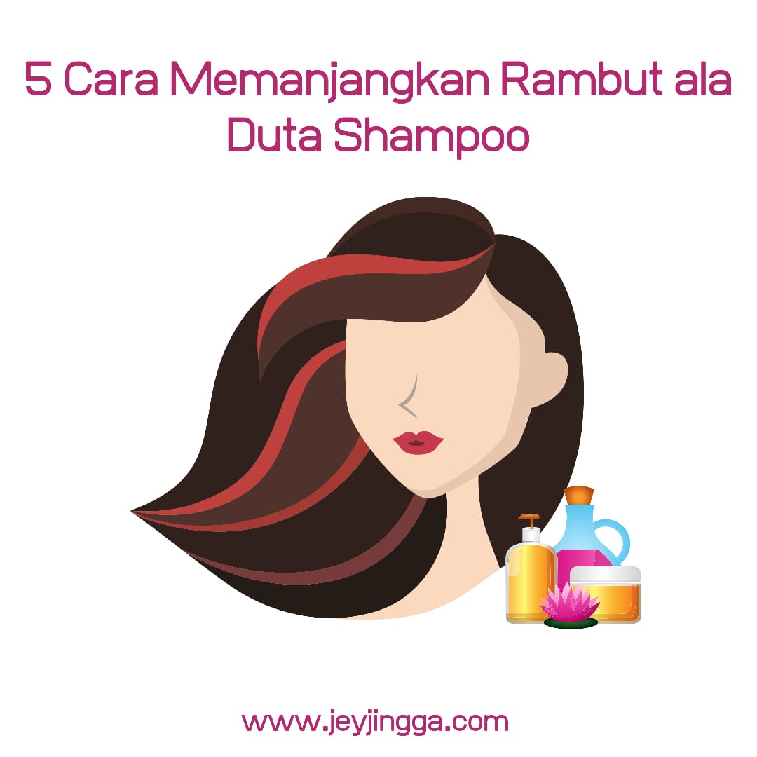 5 Cara Memanjangkan Rambut ala Duta Shampoo