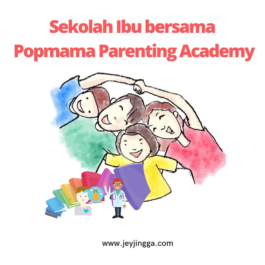 Popmama Parenting Academy 2020, Sekolah Ibu Zaman Now