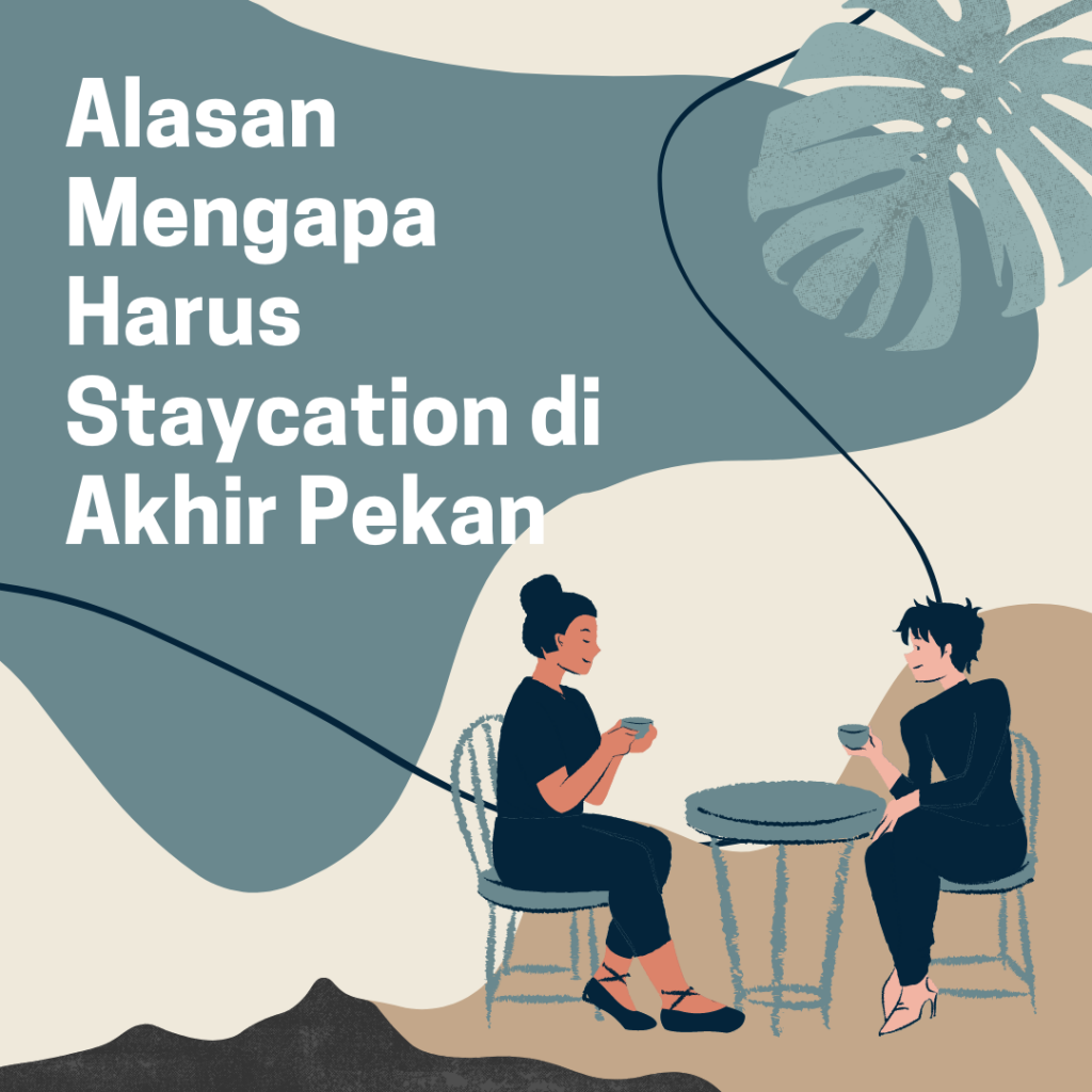 mengapa harus staycation