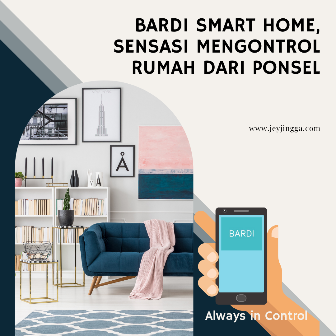 Bardi Smart Home, Sensasi Mengontrol Rumah dari Ponsel