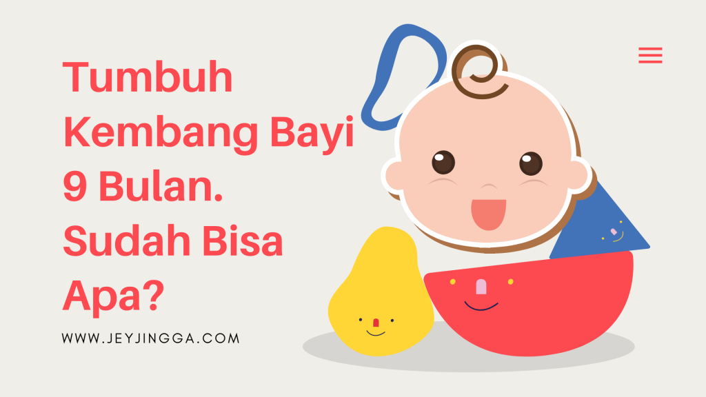 tumnbuh kembang bayi 9 bulan