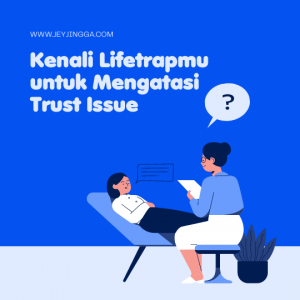 mengatasi trust issue