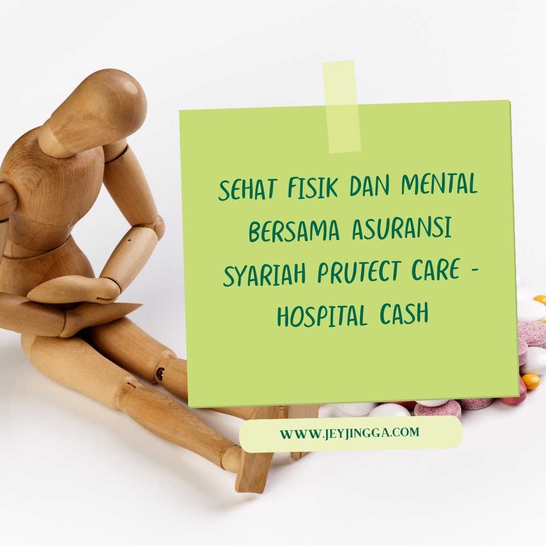 Sehat Fisik dan Mental Bersama Asuransi Syariah PRUTect Care - Hospital Cash