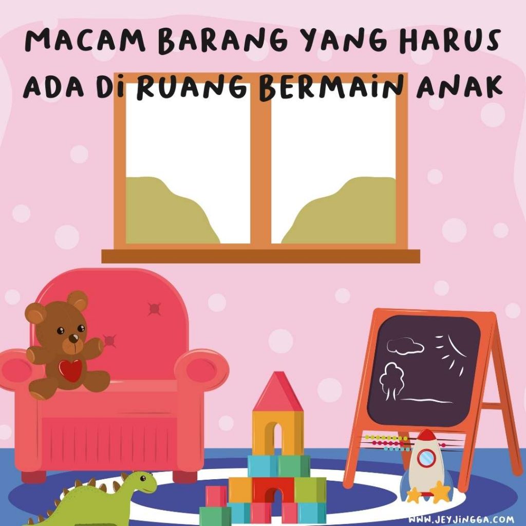 yang harus ada di ruang bermain anak