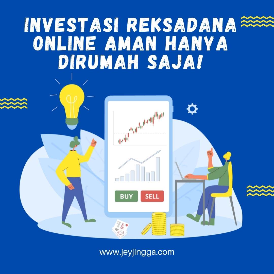 Investasi Reksadana Online Aman Hanya Dirumah Saja!