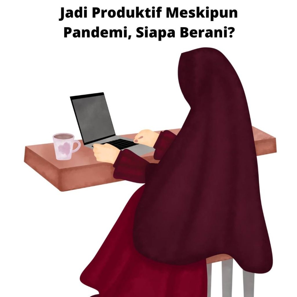 jadi produktif saat pandemi