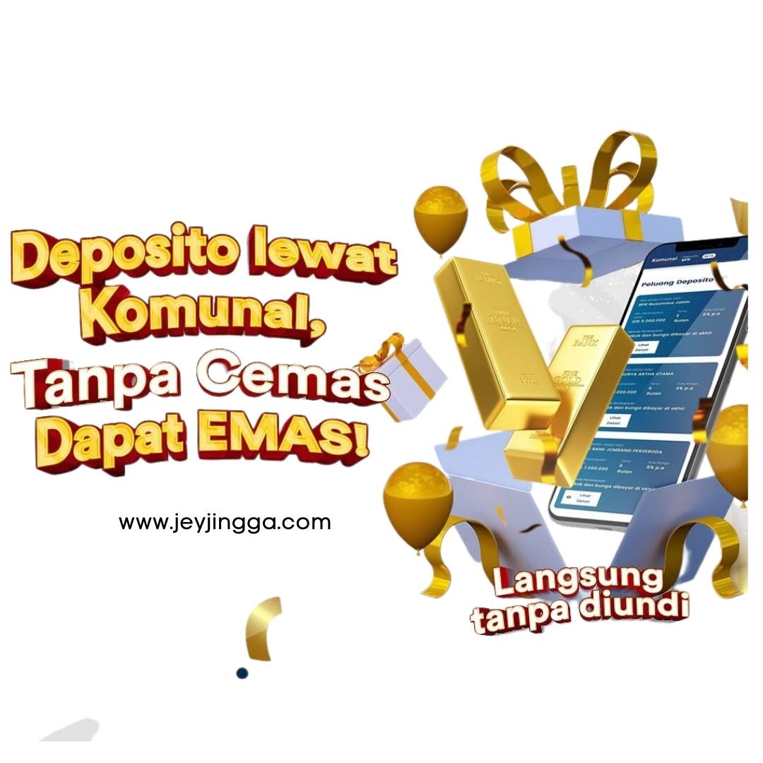Deposito Dapat Emas, Cuma Lewat Komunal DepositoBPR dong!