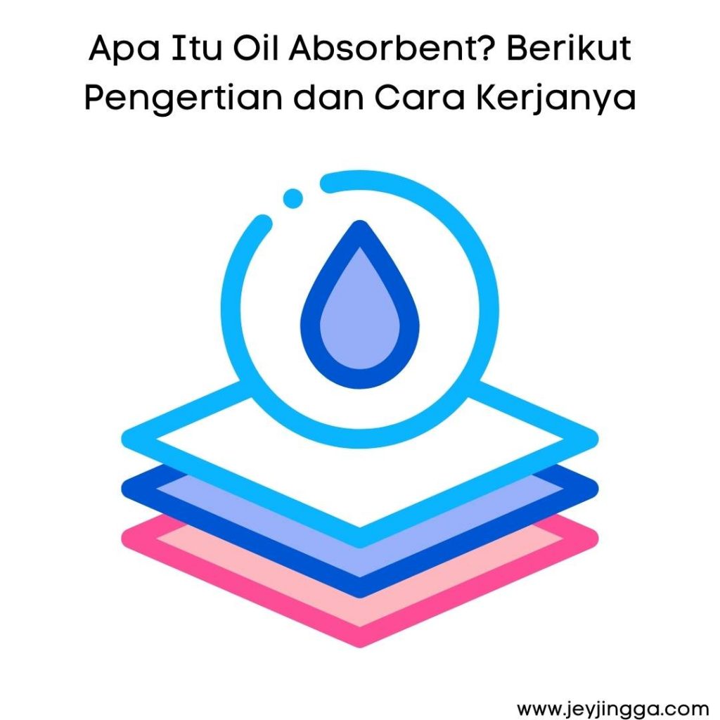 oil absorbent adalah